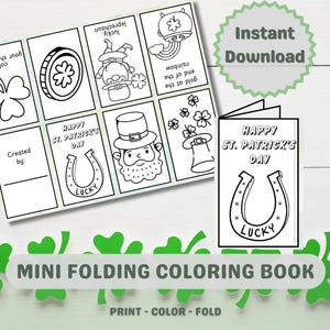May include: A black and white mini folding coloring book with St. Patrick's Day themed illustrations. The cover reads "Happy St. Patrick's Day" and features a horseshoe. The image also includes a shamrock and leprechaun.