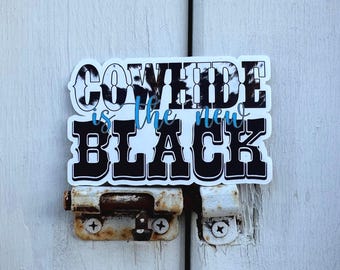 Cowhide is the New Black Sticker - Country Music, Laptop Sticker, 90s Country, Cute Stickers, Turquoise Stickers, Cow Sticker