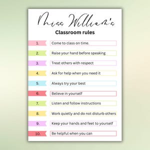May include: A white poster with the text "Miss Williams' Classroom rules" in a handwritten font. The rules are numbered and listed with colorful rectangular backgrounds. The rules include: Come to class on time, Raise your hand before speaking, and Treat others with respect.