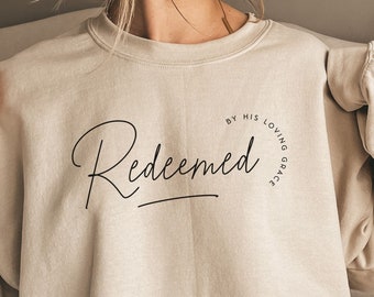 Redeemed Christian sweatshirt, Saved Shirt, Minimalist Christian Sweatshirt, Worship Sweatshirt, Religious Sweater, New Christian Gift