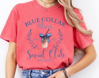 Custom Blue Collar Wives Social Club Shirt, Blue Collar Wife Shirt, Christmas Gift For Wife, Gift For Wife, Trendy Comfort Colors Wife Shirt