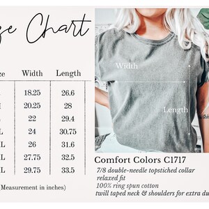 May include: Size chart for a t-shirt with measurements in inches for width and length. The chart shows sizes from S to 4XL. The t-shirt is described as Comfort Colors C1717, 7/8 double-needle topstitched collar, relaxed fit, 100% ring spun cotton, twill taped neck & shoulders for extra durability.