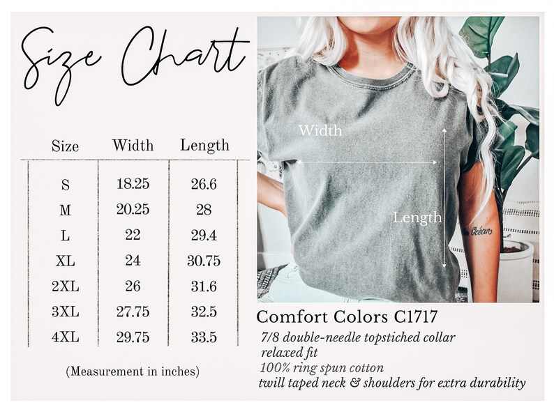 May include: Size chart for a t-shirt with measurements in inches for width and length. The chart shows sizes from S to 4XL. The t-shirt is described as Comfort Colors C1717, 7/8 double-needle topstitched collar, relaxed fit, 100% ring spun cotton, twill taped neck & shoulders for extra durability.