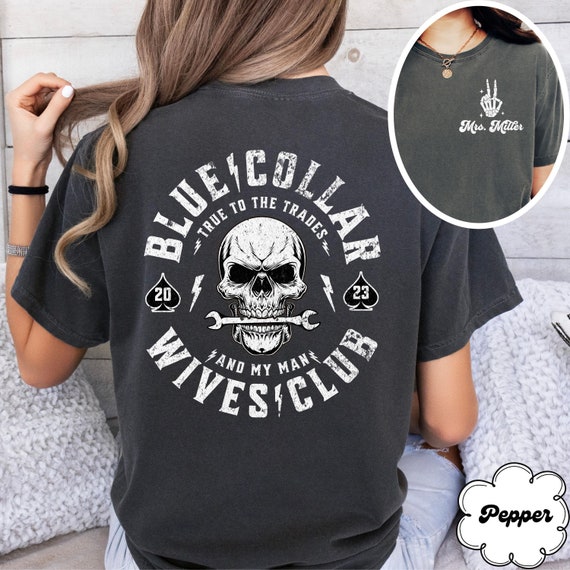 Custom Blue Collar Wives Club Shirt, True To The Trades Shirt, Trendy Blue Collar Wife Shirt, Funny Blue Collar Wife Christmas Gift