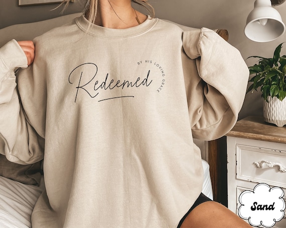 Redeemed Christian sweatshirt, Saved Shirt, Minimalist Christian Sweatshirt, Worship Sweatshirt, Religious Sweater, New Christian Gift
