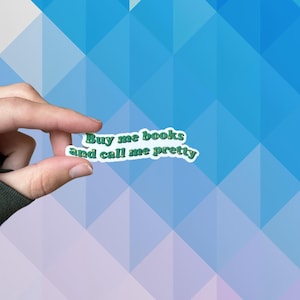 Buy me books and call me pretty sticker reading book lover booktok cute funny bookworm decal