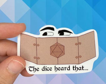Dungeon master sticker The dice heard that | funny D20 DnD tabletop RPG decal | TTRPG critical role geeky gamer vinyl water resistant RPG
