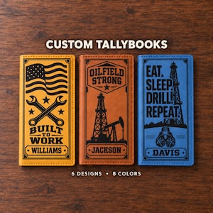 May include: Three rectangular tallybooks in yellow, tan, and blue with black engraved designs. The yellow book features an American flag and the text "BUILT TO WORK WILLIAMS". The tan book shows an oil derrick and "OILFIELD STRONG JACKSON". The blue book displays "EAT SLEEP DRILL REPEAT" and "DAVIS".