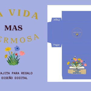May include: A blue gift box template with the text "La Vida Mas Hermosa" and a floral design. The text "Pegar" appears on the sides of the box, indicating where to glue the box together. The text "Cajita Para Regalo Diseño Digital" appears at the bottom of the box.