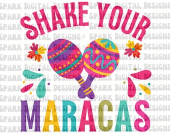 Shake Your Maracas png, Sublimation Design, Cinco de Mayo png, Mexico Vacation, Cabo, Bachelorette Party, Cactus png, Margarita