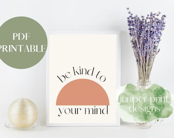 Mental Health Print | Be Kind to Your Mind Print | Printable Mental Health Art | Mental Health Poster Download | Self Care Wall Art