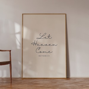 BIBLE VERSE, Let Heaven Come, Digital Download | Christian Aesthetic Poster, Modern Christian Art, Christian Quote Art, Scripture Wall Art