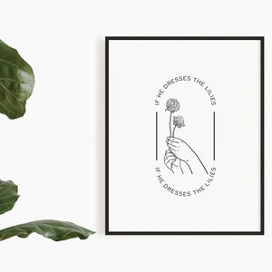 If He Dresses the Lilies Instant Download Art Print Christian Art