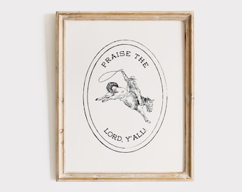 Vintage Cowboy 'Praise the Lord' Print: Western Christian Decor (Digital Download)