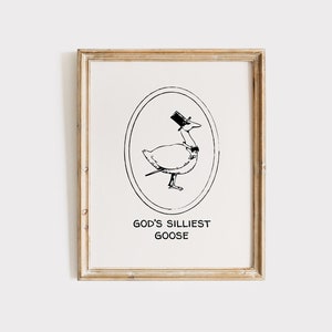 God&#39;s Silliest Goose Christian Wall Art Funny Vintage Wall Art Christian Quote Digital Download Humor Poster Printable Wall Art Gift
