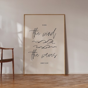 Zelfs de wind en de golven gehoorzamen hem. Christelijke afdrukbare poster. Kunstafdrukken aan de muur. Woonkamer wanddecoratie. Afdrukbare muurkunst.