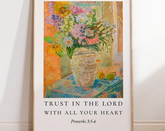 May include: A painting of a vase filled with colorful flowers, including sunflowers, daisies, and lilacs. The vase is white and has a textured surface. The background is a warm orange and yellow color. The text "TRUST IN THE LORD WITH ALL YOUR HEART Proverbs 3:5-6" is printed below the painting.