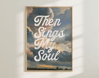 Then Sings My Soul Print: Vintage Christian Wall Art (Digital Download)