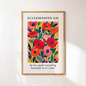 Ecclesiastes 3:11 He Makes Everything Beautiful Flower Market Modern Christian Art Bible Verse Wall Art Christian Wall Art Housewarming Gift