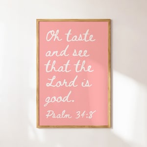 Psalm 34: 8 Christliche Wandkunst Bibel Vers Zitat Küsten Enkelin Drucke Wohnung Dekor Minimalistischen Glauben inspiriert Poster Girly Rosa Kunst