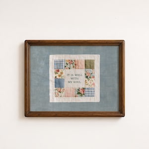 Printbare Bijbeltekst voor decoratie, Het is goed met mijn ziel, Cottagecore, Patchwork Quilt Muurdecoratie, Landelijke Geloofsstijl (Digitale Download)