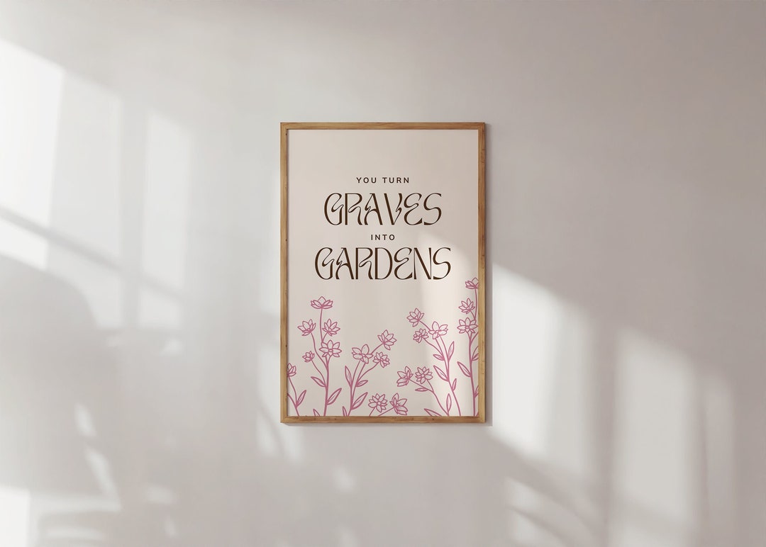 You Turn Graves Into Gardens. Line Art Print. Christian Worship Music