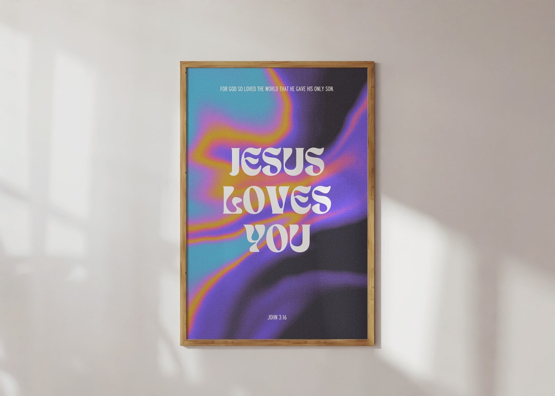 Jesus Loves You Poster. John 316. Christian Bible Quote. Wall Art