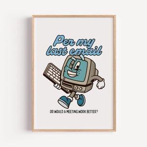 Stampa dalla mia ultima email, Divertente decorazione da parete per ufficio, Poster retrò per computer, Decorazione umoristica sul posto di lavoro, Citazione sul lavoro passivo-aggressivo