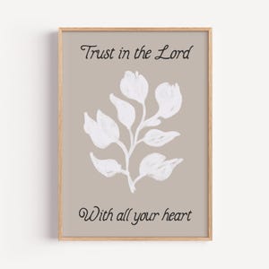 Trust In The Lord Print: Neutral Flower Market Christian Wall Art (Digital Download)