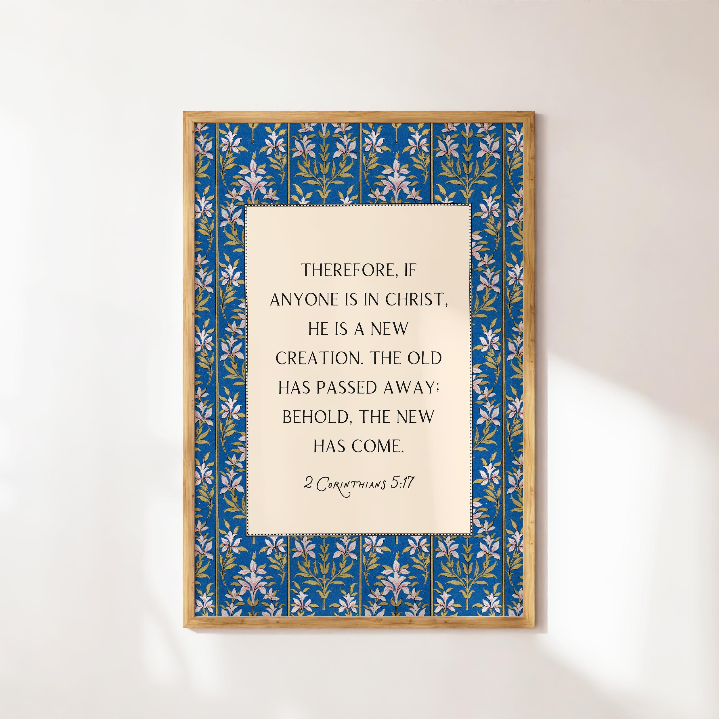 Printable Bible Verse Wall Art - 2 Corinthians 5:17, Christian Floral ...