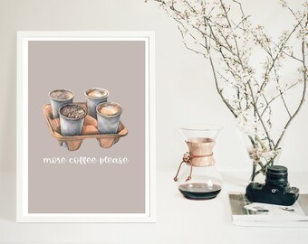 More Coffee Print / Coffee Print / Coffee Bar Sign / Coffee Lover Gift / Coffee Art Print / Coffee Bar Art / Coffee Print