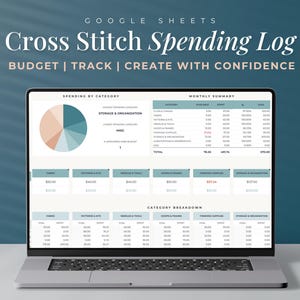 May include: A laptop screen displaying a Google Sheets spreadsheet titled "Cross Stitch Spending Log: Budget | Track | Create with Confidence". The spreadsheet includes a pie chart showing spending by category, a monthly summary table, and a category breakdown table.