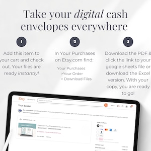 May include: A screenshot of an Etsy.com webpage showing instructions on how to download digital files after purchase. The text reads "Take your digital cash envelopes everywhere". The steps are numbered 1, 2, and 3. Step 1 says "Add this item to your cart and check out. Your files are ready instantly!" Step 2 says "In Your Purchases on Etsy.com find: Your Purchases > Your Order > Download Files". Step 3 says "Download the PDF & click the link to your google sheets file or download the Excel version. With your copy, you are ready to go!"