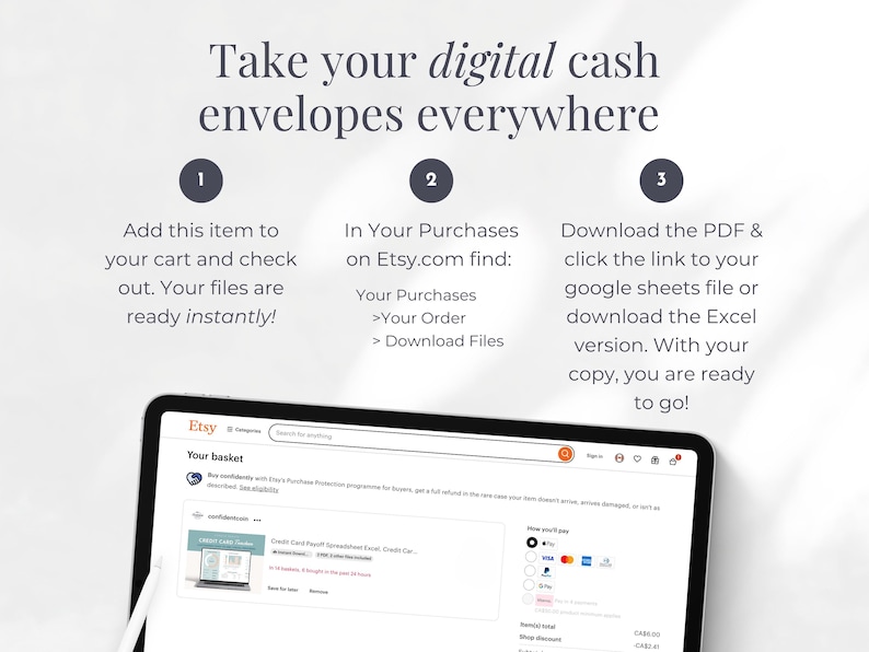 May include: A screenshot of an Etsy.com webpage showing instructions on how to download digital files after purchase. The text reads "Take your digital cash envelopes everywhere". The steps are numbered 1, 2, and 3. Step 1 says "Add this item to your cart and check out. Your files are ready instantly!" Step 2 says "In Your Purchases on Etsy.com find: Your Purchases > Your Order > Download Files". Step 3 says "Download the PDF & click the link to your google sheets file or download the Excel version. With your copy, you are ready to go!"