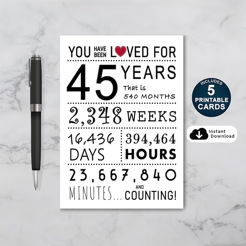 Make a 45th birthday unforgettable with our exclusive birthday card collection, available in five popular sizes. Instantly download your favorite design and add a special touch to your loved one's birthday.