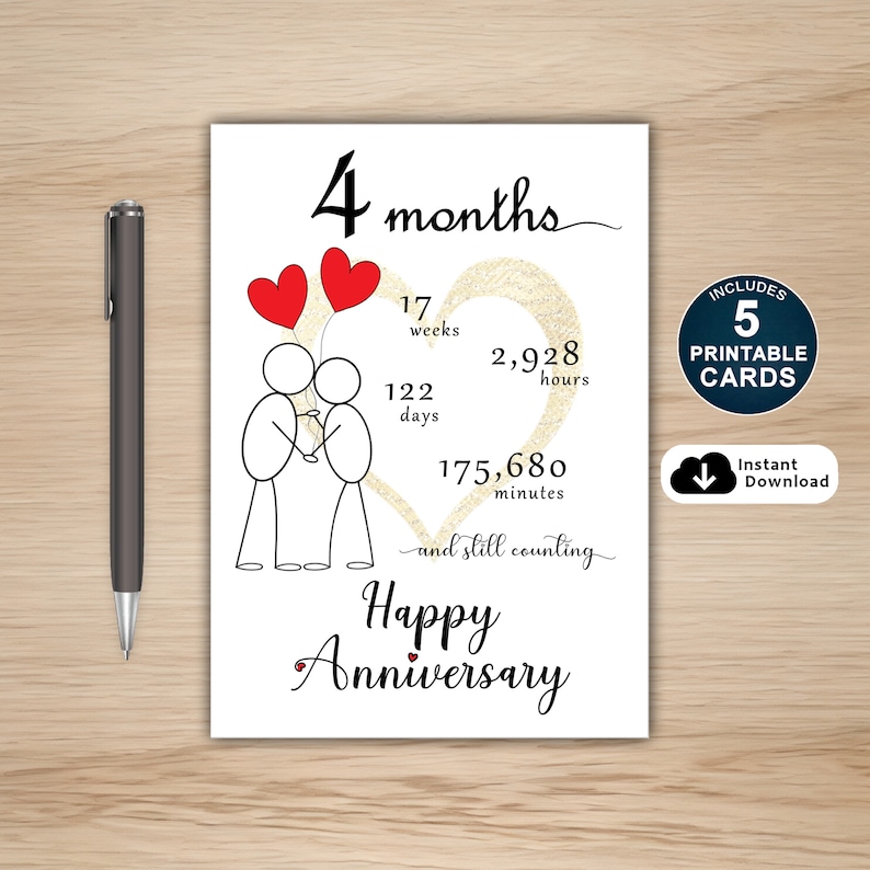 Celebrate your 4 months with our anniversary card, available in the five most popular sizes. Download instantly and choose the perfect card to send to your loved one for a joyous anniversary celebration.