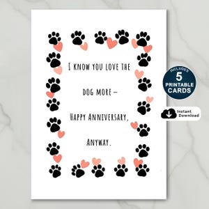 犬の方が愛されているとわかっています、印刷可能な幸せな記念日カード、妻、夫、ボーイフレンド、ガールフレンド、ペットの飼い主への面白い記念日カード