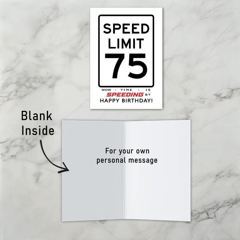 The inside of the 75th Birthday Speed Limit Card is left blank, offering you plenty of space to craft a heartfelt message and add a personal touch to their special birthday.