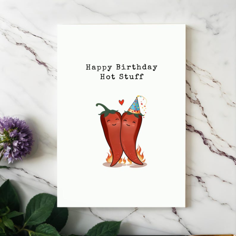 Spice up their birthday with this adorable card featuring two chili peppers in love holding hands! Perfect for the hot stuff in your life, this card is a fun and heartfelt way to show your love. Great for partners who brings the heat!