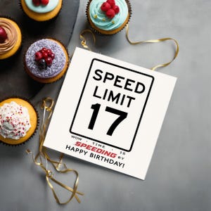 Celebrate their 17th birthday with a charming Speed Limit Birthday Card, beautifully showcased alongside cupcakes. This delightful pairing adds a memorable touch to their special day, marking the beginning of an exciting new chapter in their life.