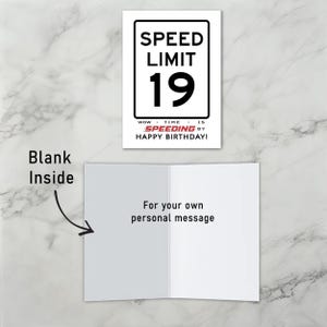 The inside of the 19th Birthday Speed Limit Card is left blank, offering you plenty of space to write a heartfelt message and add a personal touch to their special 19th birthday.