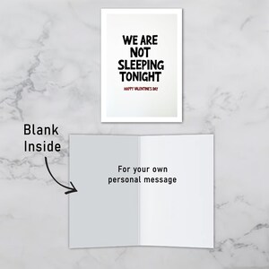 Valentine greeting card where you can write your own personal message inside. The front features bold text that says We are not sleeping tonight.