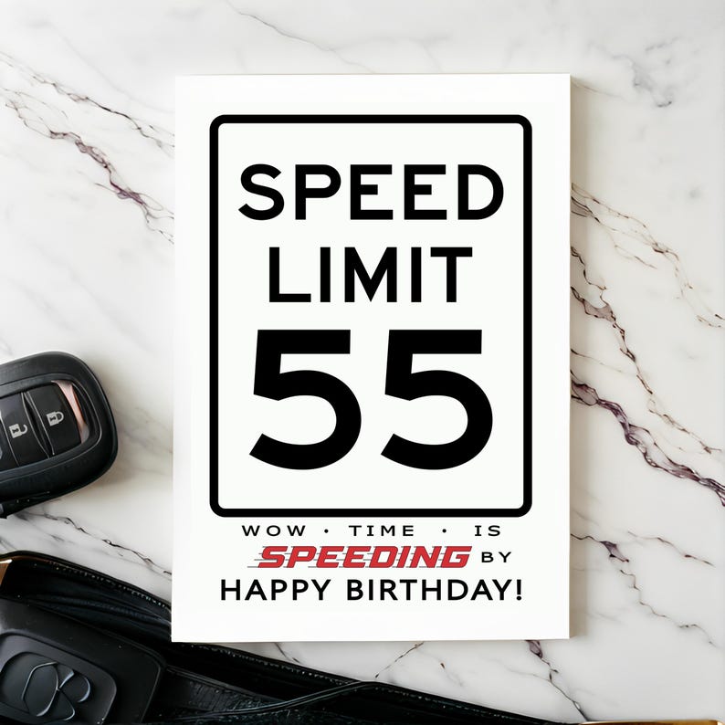 Celebrate their 55th birthday with a truly enchanting Speed Limit Birthday Card, show cased next to a set of car keys. This thoughtful combo adds a memorable touch to their special birthday, marking the start of an exciting journey ahead.