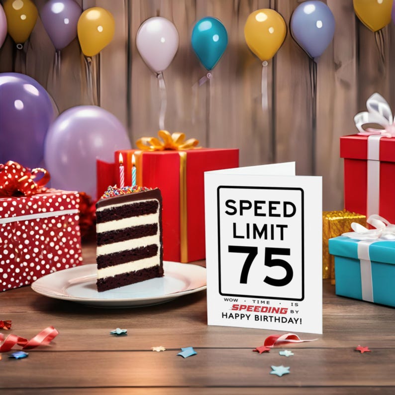 Celebrate their 75th birthday with an enchanting Speed Limit Birthday Card, showcased next to birthday presents and cake.