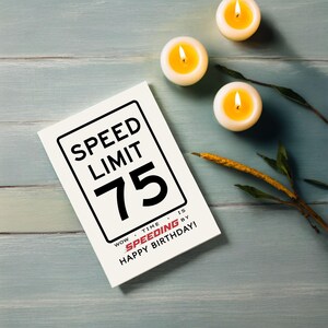 Celebrate their 75th birthday with a charming Speed Limit Birthday Card, paired with  yellow candles. This delightful combo adds a memorable touch to their special birthday, marking the start of an exciting new chapter in their life.
