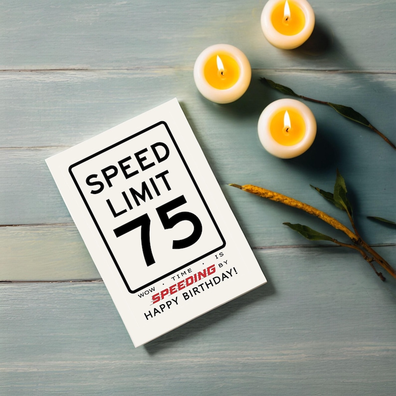 Celebrate their 75th birthday with a charming Speed Limit Birthday Card, paired with  yellow candles. This delightful combo adds a memorable touch to their special birthday, marking the start of an exciting new chapter in their life.