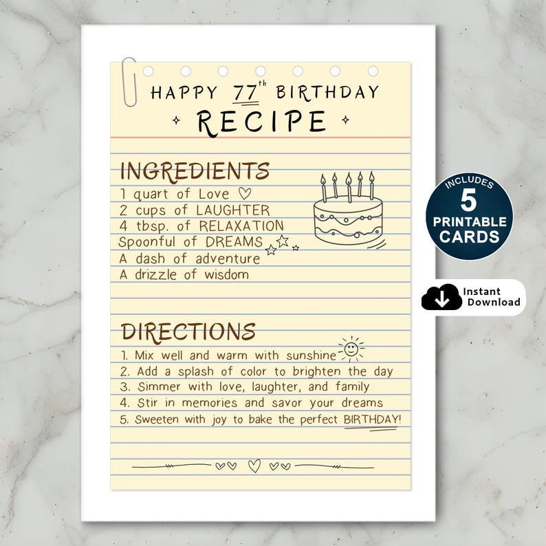 This 77th birthday card offers a recipe for life, blending love, laughter, and dreams. With steps like "mix well" and "simmer with joy," it’s a fun and thoughtful way to celebrate a happy 77th birthday.