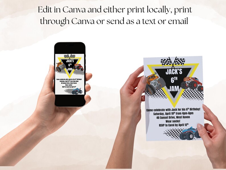 May include: A birthday invitation design featuring monster trucks, the text "Jack's 6th Jam", and event details. The invitation is shown on a smartphone and a printed card, held by hands.