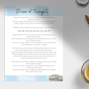 May include: A blue and white illustrated sheet of paper with the title "Stream of Thoughts". The text describes a mindfulness exercise using a stream and fish as a metaphor for thoughts. The text includes instructions for the exercise and encourages the reader to focus on their breath and count the number of fish that pass by.