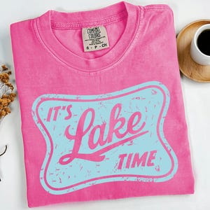 It's Lake Time Svg, Lake Png, Lake Lover Svg, Lake Shirt Gift, Lake Life Png, Summer Vibes Png, Summer Shirt, Summer Svg, Outdoor Adventure